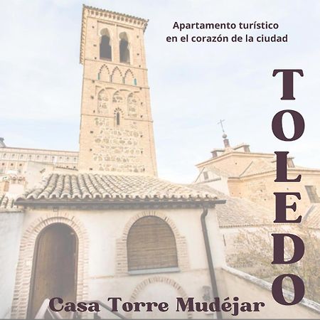 Casa Torre Mudejar Leilighet Toledo Eksteriør bilde